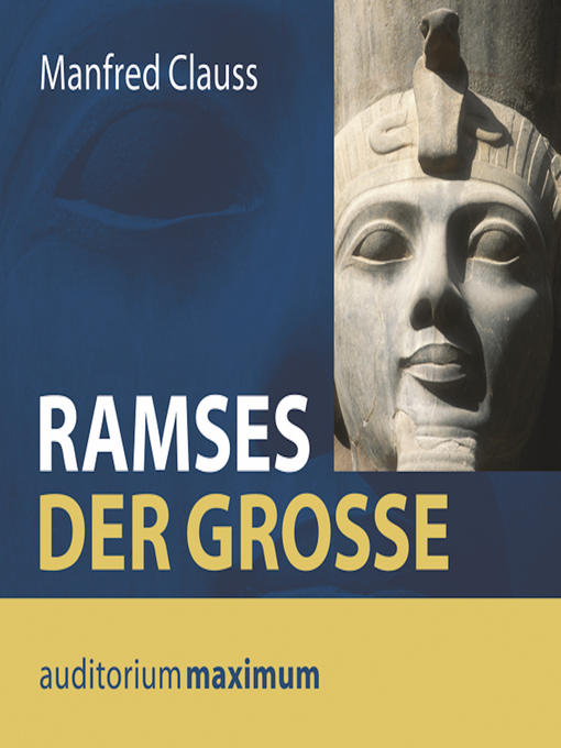 Title details for Ramses der Große (Ungekürzt) by Manfred Clauss - Available